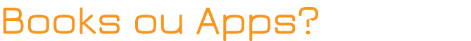Books ou Apps 