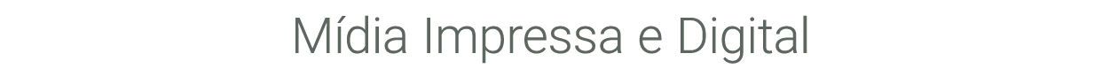 Mídia Impressa e Digital