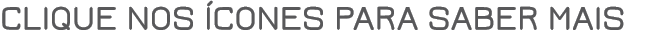 clique nos ícones para saber mais 