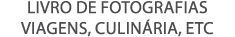 livro de fotografias viagens, culinária, etc